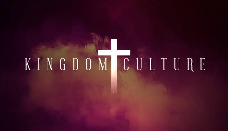 Understanding The Kingdom of Heaven: Kingdom Culture