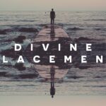 Divine Placement