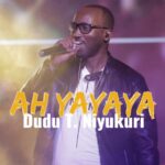 Lyrics Translation: Ah Ya Ya Ya by Dudu T. Niyukuri